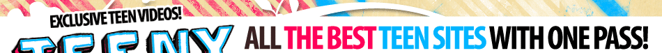 Teeny Pass has six teeny porn sites in one with tons of exclusive teeny porn videos and photos with hardcore teeny babes from six teeny porn sites in teeny hardcore porn